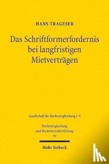 Trageser, Hans - Das Schriftformerfordernis bei langfristigen Mietvertragen