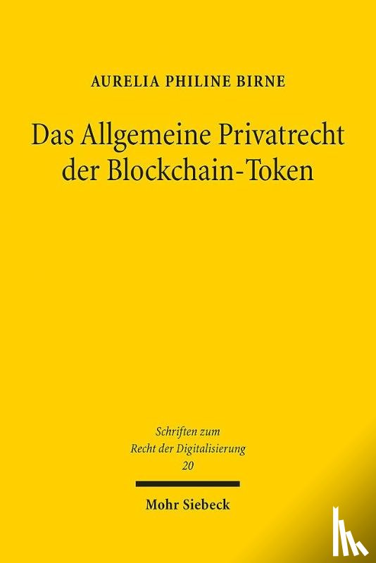 Birne, Aurelia Philine - Das Allgemeine Privatrecht der Blockchain-Token