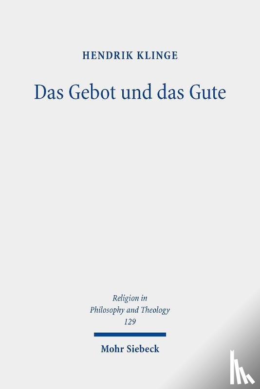 Klinge, Hendrik - Das Gebot und das Gute