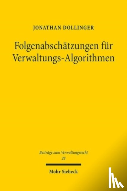 Dollinger, Jonathan - Folgenabschatzungen fur Verwaltungs-Algorithmen
