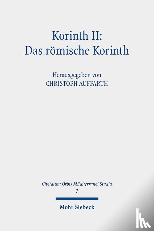  - Korinth II: Das romische Korinth