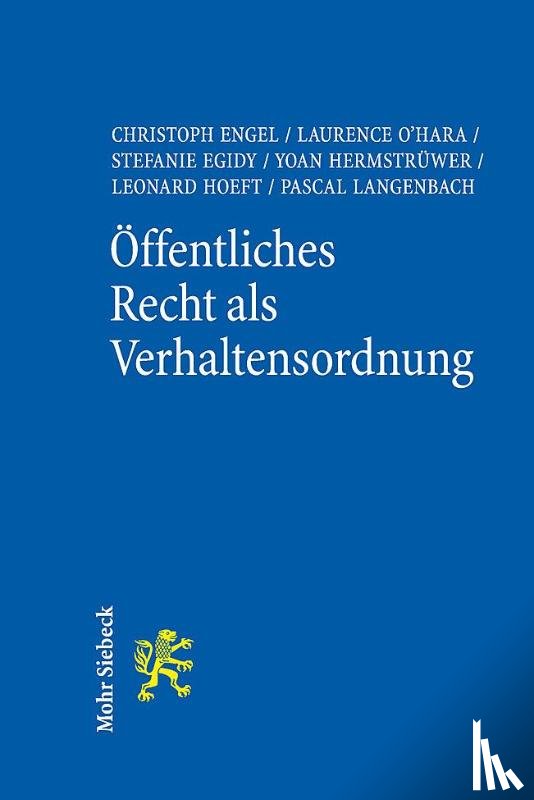 Engel, Christoph, O'Hara, Laurence, Egidy, Stefanie, Hermstruwer, Yoan - Offentliches Recht als Verhaltensordnung