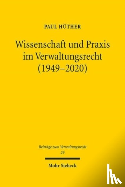 Huther, Paul - Wissenschaft und Praxis im Verwaltungsrecht (1949-2020)