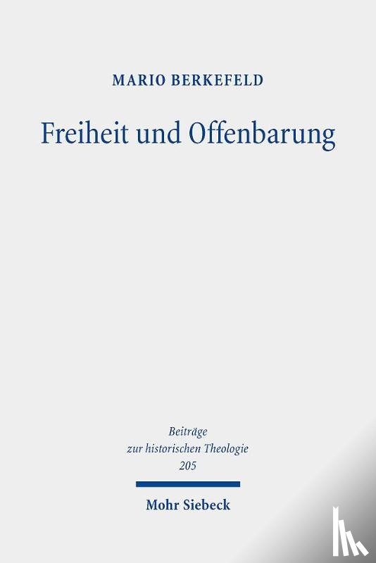 Berkefeld, Mario - Freiheit und Offenbarung