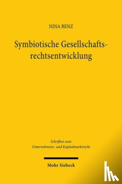 Benz, Nina - Symbiotische Gesellschaftsrechtsentwicklung