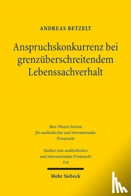 Betzelt, Andreas - Anspruchskonkurrenz bei grenzuberschreitendem Lebenssachverhalt