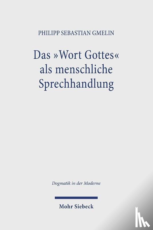 Gmelin, Philipp Sebastian - Das ,Wort Gottes' als menschliche Sprechhandlung