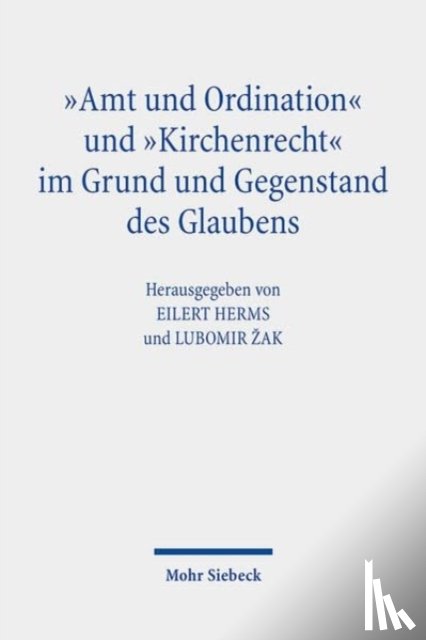  - "Amt und Ordination" und "Kirchenrecht" im Grund und Gegenstand des Glaubens