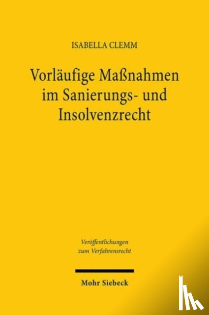 Clemm, Isabella - Vorlaufige Maßnahmen im Sanierungs- und Insolvenzrecht