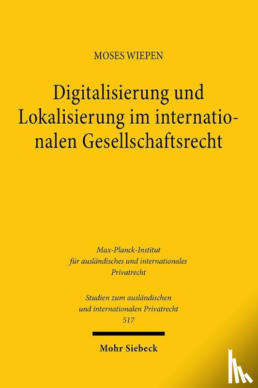 Wiepen, Moses - Digitalisierung und Lokalisierung im internationalen Gesellschaftsrecht