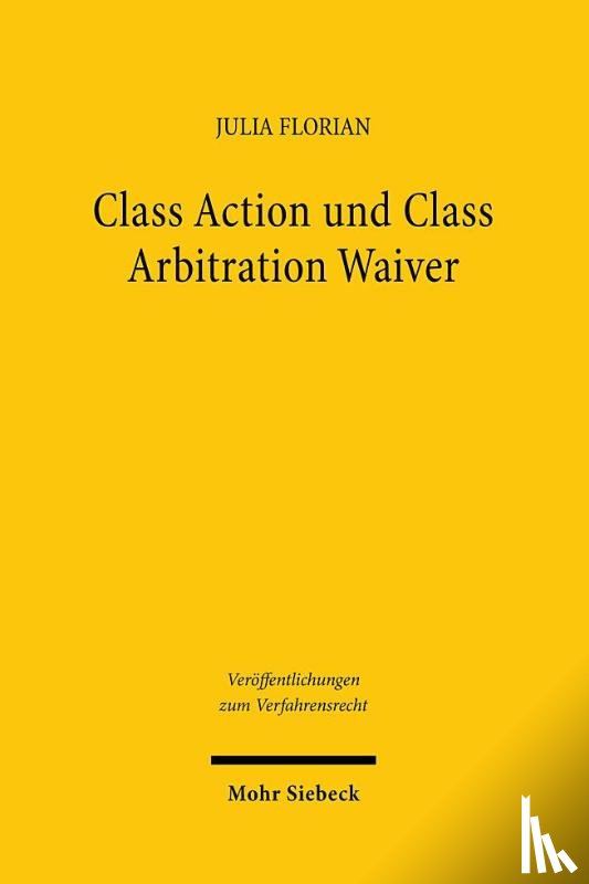 Florian, Julia - Class Action und Class Arbitration Waiver