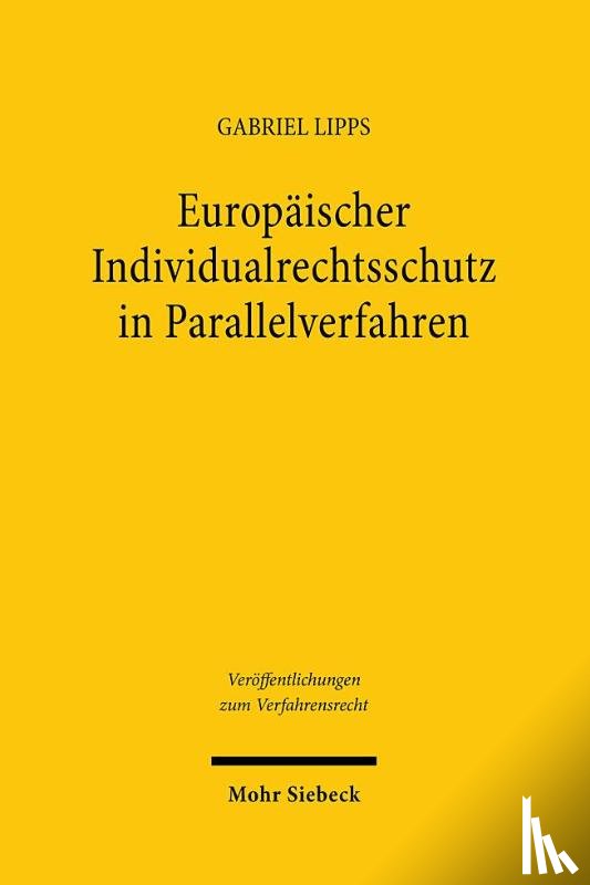 Lipps, Gabriel - Europaischer Individualrechtsschutz in Parallelverfahren