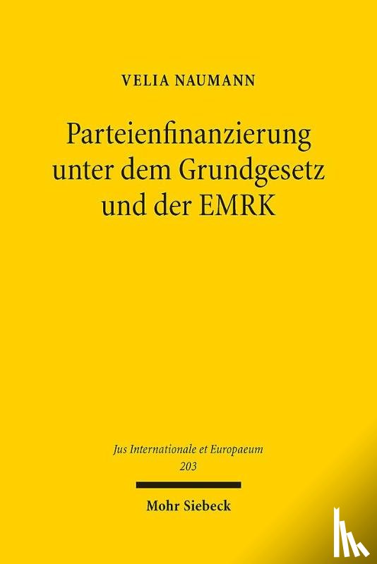 Naumann, Velia - Parteienfinanzierung unter dem Grundgesetz und der EMRK