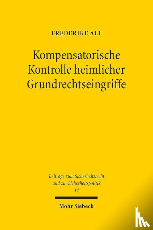 Alt, Frederike - Kompensatorische Kontrolle heimlicher Grundrechtseingriffe