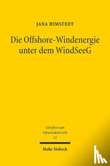 Himstedt, Jana - Die Offshore-Windenergie unter dem WindSeeG