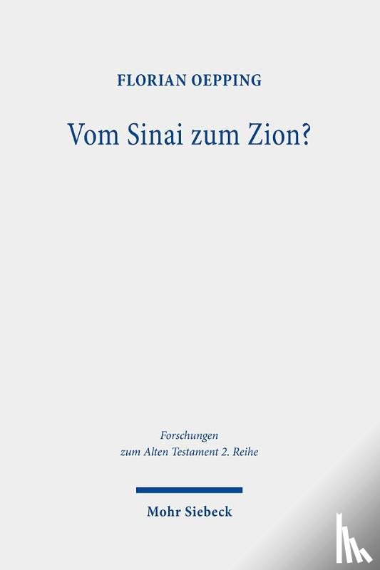 Oepping, Florian - Vom Sinai zum Zion?