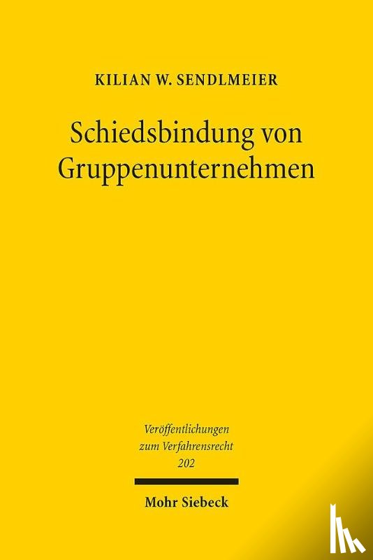 Sendlmeier, Kilian W. - Schiedsbindung von Gruppenunternehmen