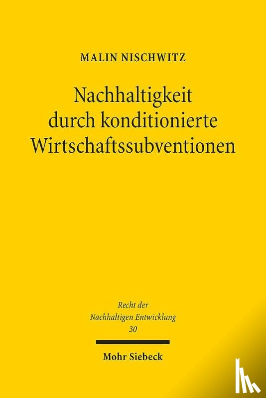 Nischwitz, Malin - Nachhaltigkeit durch konditionierte Wirtschaftssubventionen