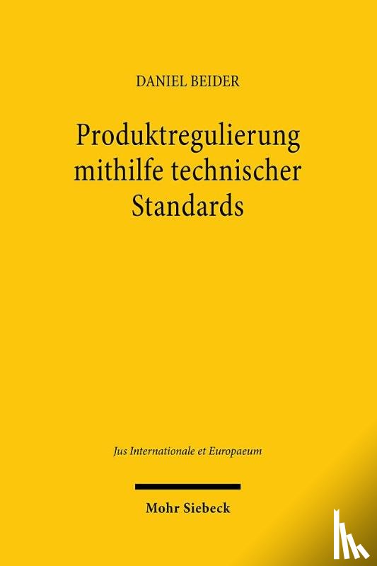 Beider, Daniel - Produktregulierung mithilfe technischer Standards