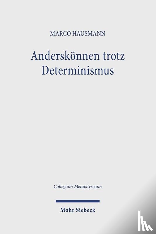 Hausmann, Marco - Anderskonnen trotz Determinismus