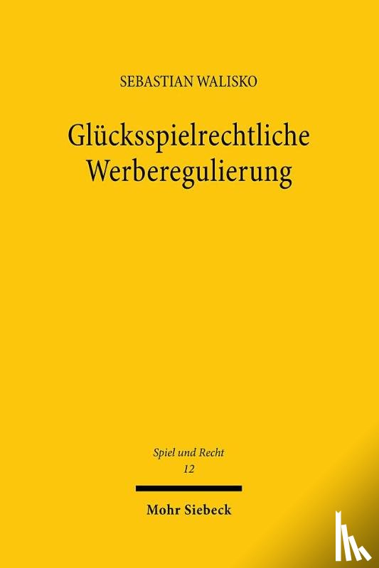 Walisko, Sebastian - Glücksspielrechtliche Werberegulierung