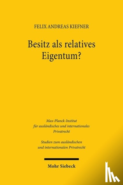 Kiefner, Felix Andreas - Besitz als relatives Eigentum?