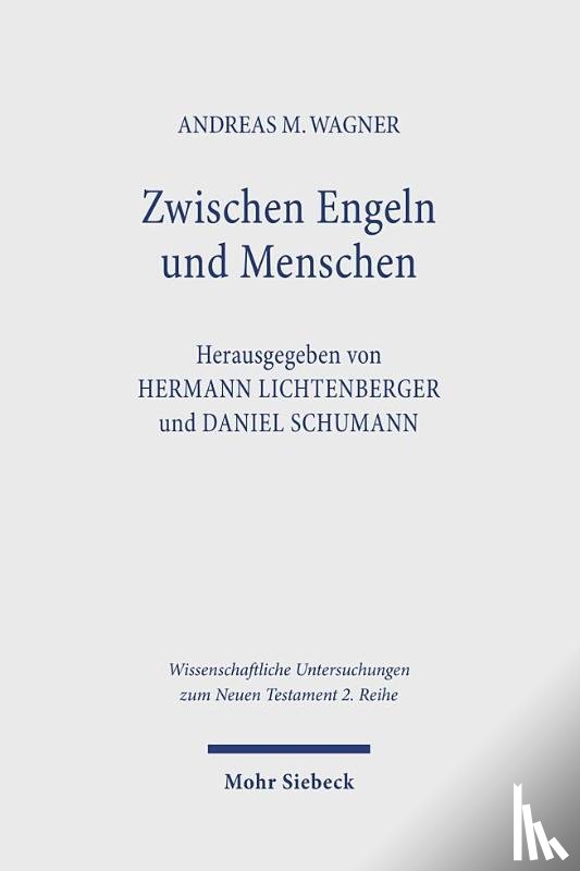 Wagner, Andreas M. - Zwischen Engeln und Menschen