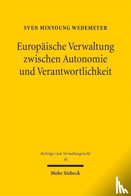 Wedemeyer, Sven Minyoung - Europäische Verwaltung zwischen Autonomie und Verantwortlichkeit