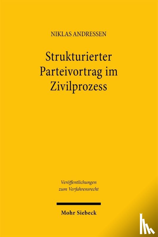 Andressen, Niklas - Strukturierter Parteivortrag im Zivilprozess