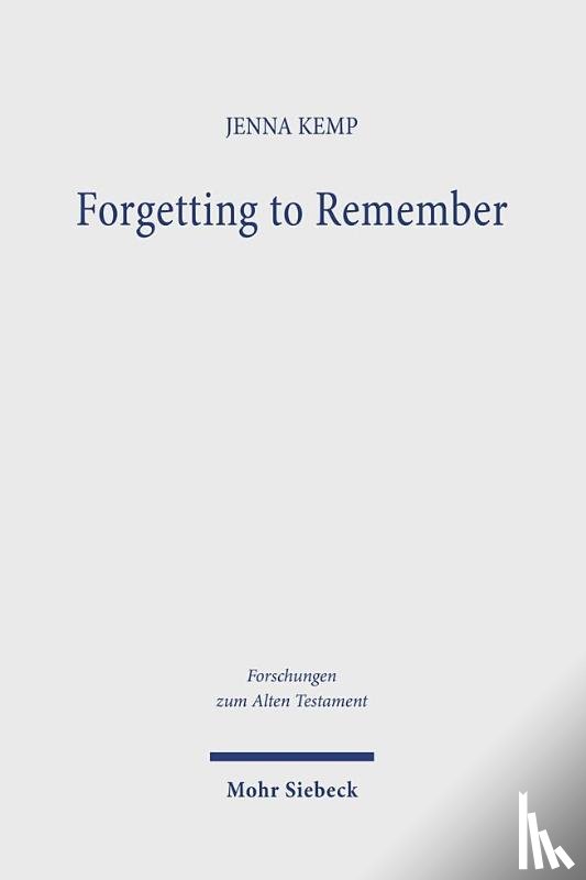 Kemp, Jenna - Forgetting to Remember