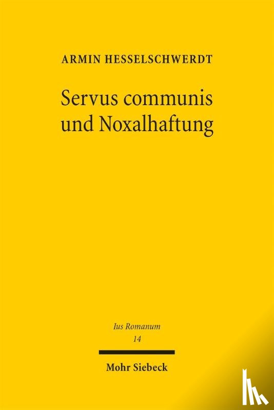 Heßelschwerdt, Armin - Servus communis und Noxalhaftung