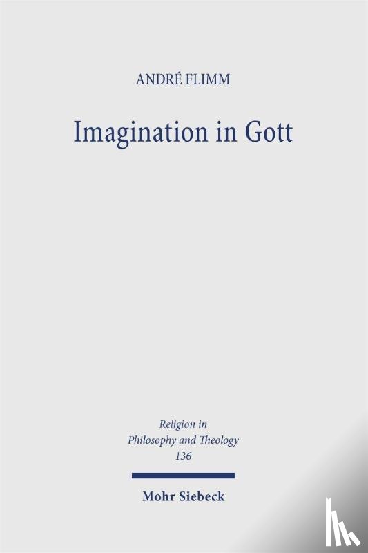 Flimm, André - Imagination in Gott