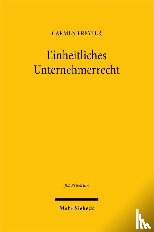 Freyler, Carmen - Einheitliches Unternehmerrecht