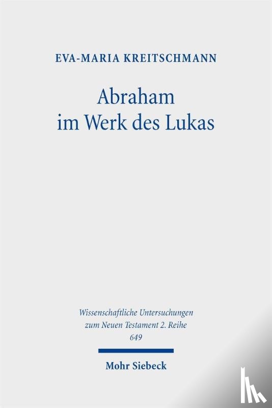 Kreitschmann, Eva-Maria - Abraham im Werk des Lukas