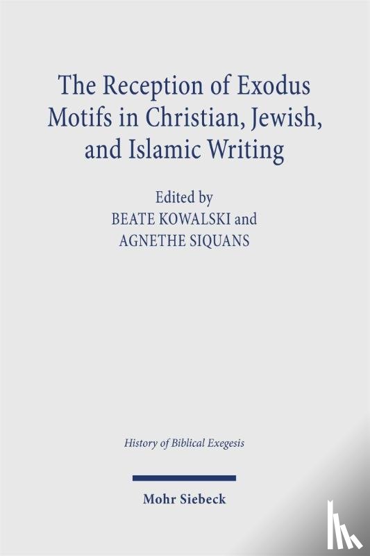  - The Reception of Exodus Motifs in Christian, Jewish, and Islamic Writings