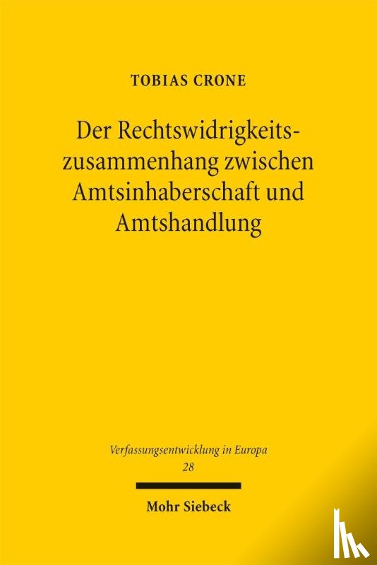 Crone, Tobias - Der Rechtswidrigkeitszusammenhang zwischen Amtsinhaberschaft und Amtshandlung