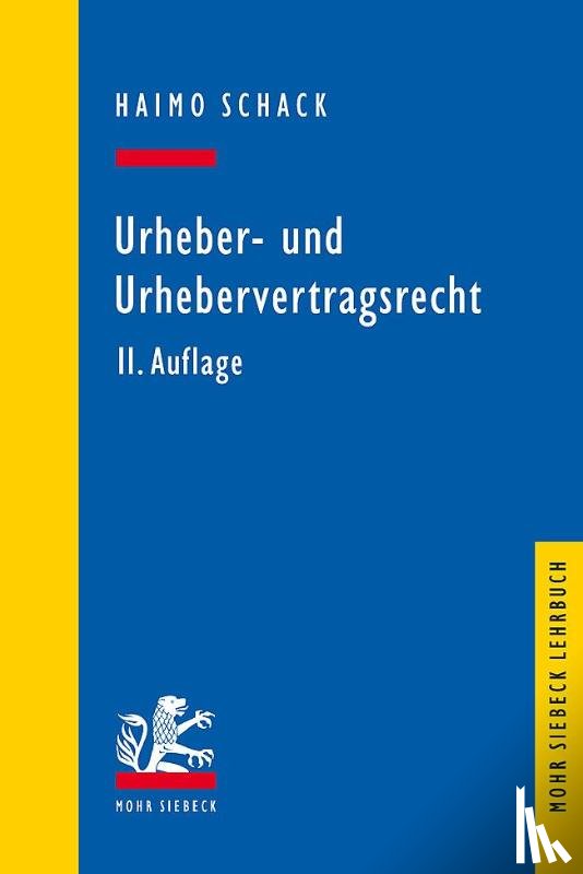 Schack, Haimo - Urheber- und Urhebervertragsrecht