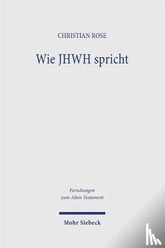 Rose, Christian - Wie JHWH spricht
