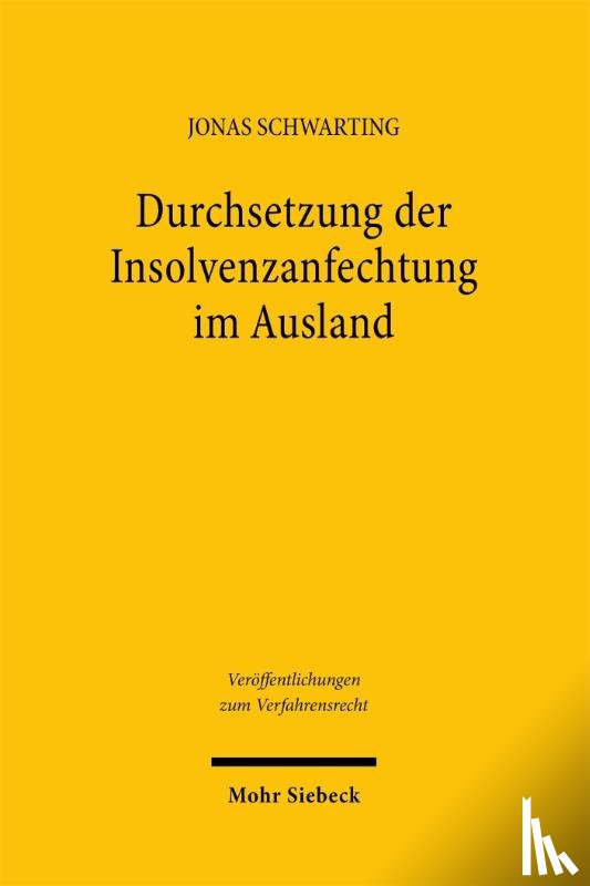 Schwarting, Jonas - Durchsetzung der Insolvenzanfechtung im Ausland