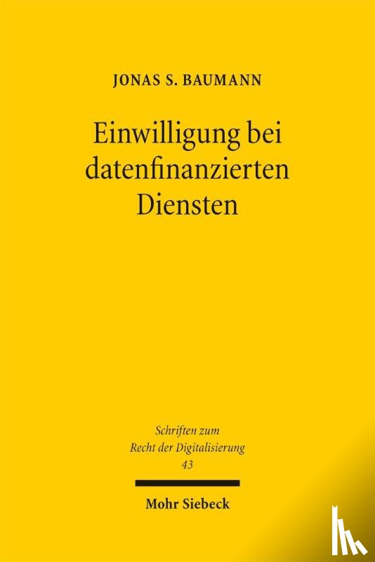 Baumann, Jonas S. - Einwilligung bei datenfinanzierten Diensten