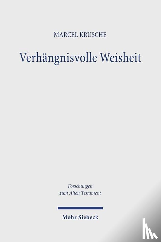 Krusche, Marcel - Verhängnisvolle Weisheit