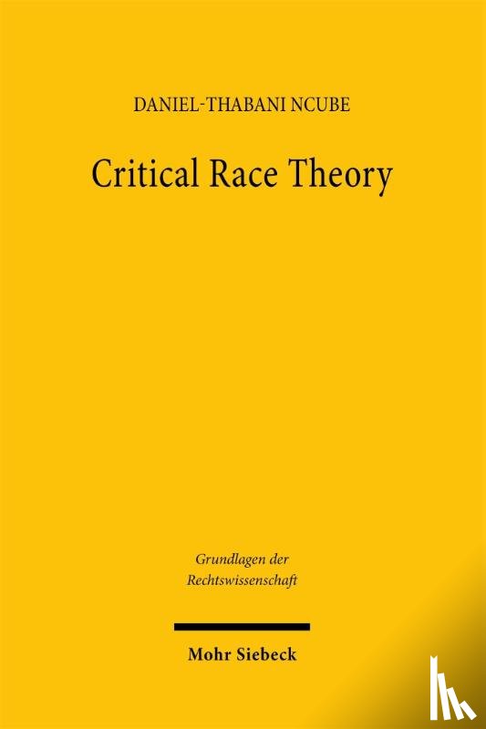 Ncube, Daniel-Thabani - Critical Race Theory