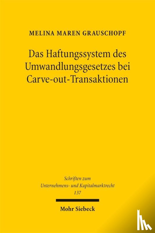 Grauschopf, Melina Maren - Das Haftungssystem des Umwandlungsgesetzes bei Carve-out-Transaktionen