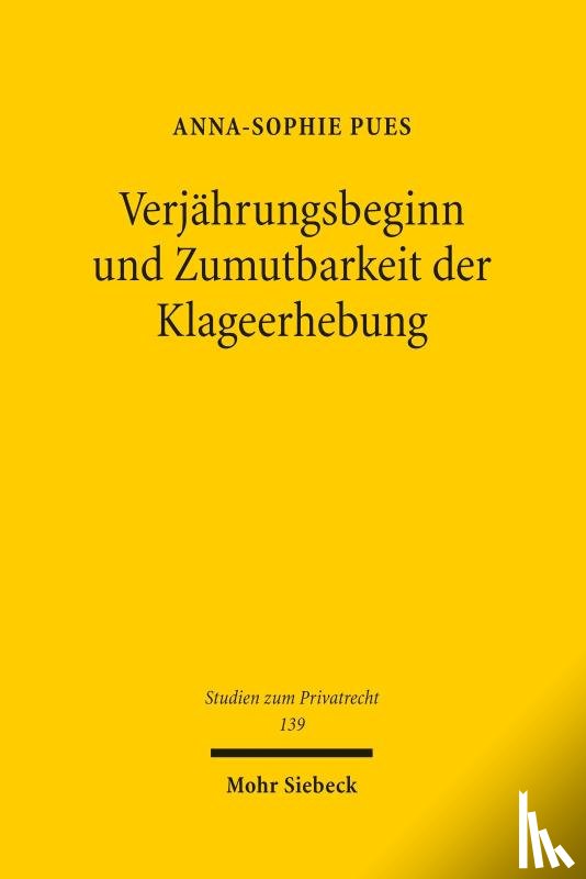 Pues, Anna-Sophie - Verjährungsbeginn und Zumutbarkeit der Klageerhebung