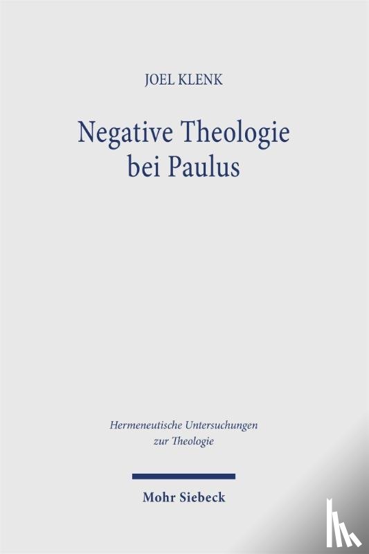 Klenk, Joel - Negative Theologie bei Paulus