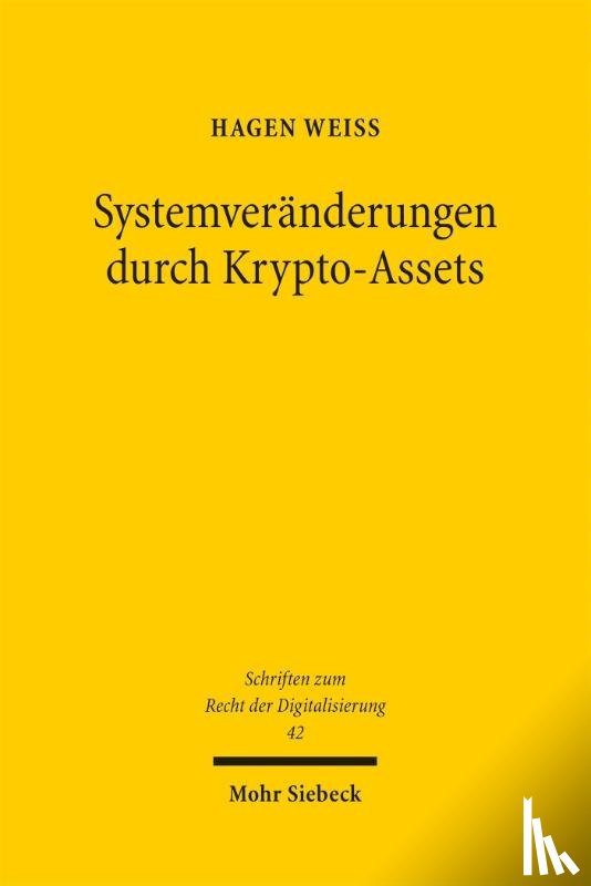 Weiss, Hagen - Systemveränderungen durch Krypto-Assets