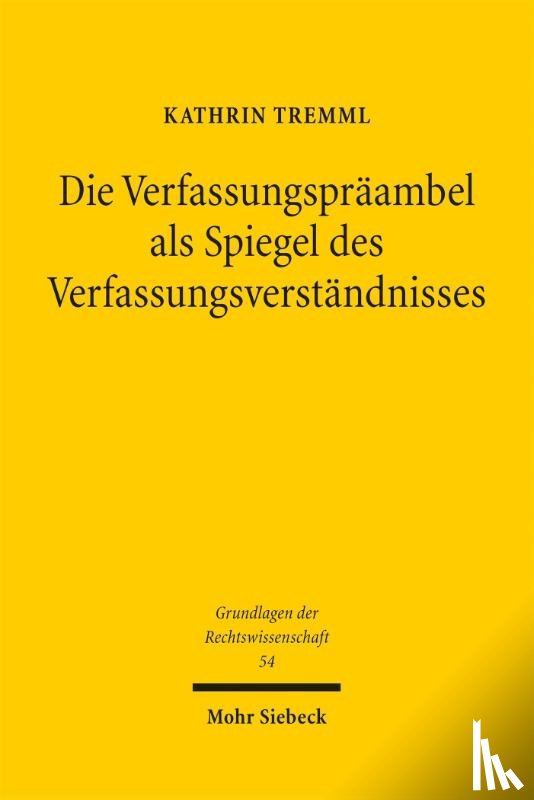 Tremml, Kathrin - Die Verfassungspräambel als Spiegel des Verfassungsverständnisses