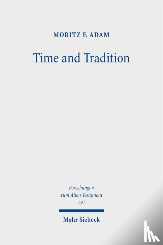 Adam, Moritz F. - Time and Tradition