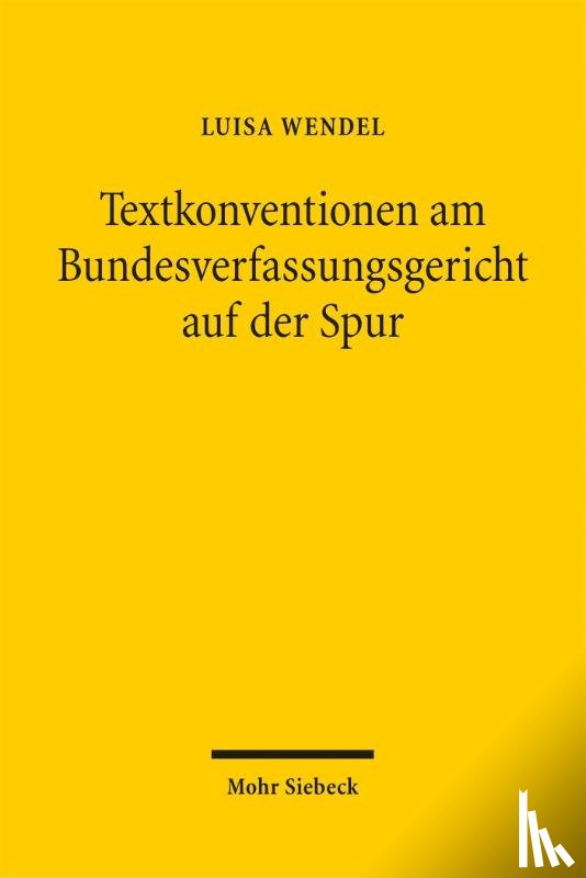 Wendel, Luisa - Textkonventionen am Bundesverfassungsgericht auf der Spur