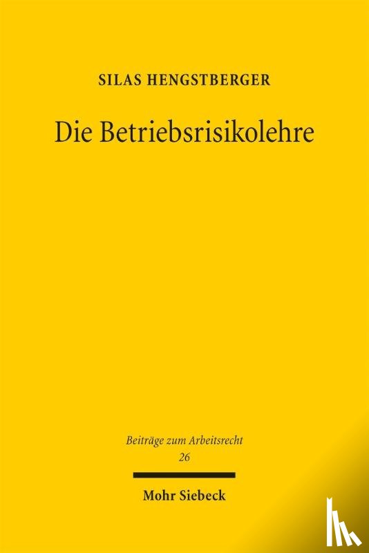 Hengstberger, Silas - Die Betriebsrisikolehre
